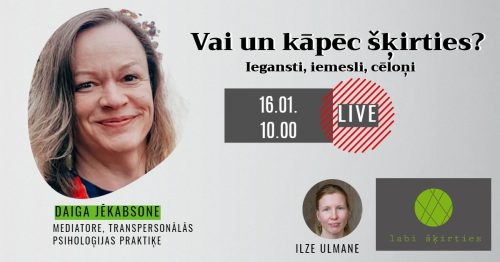 Read more about the article Video: “Vai un kāpēc šķirties”. Saruna ar Daigu Jēkabsoni. #1